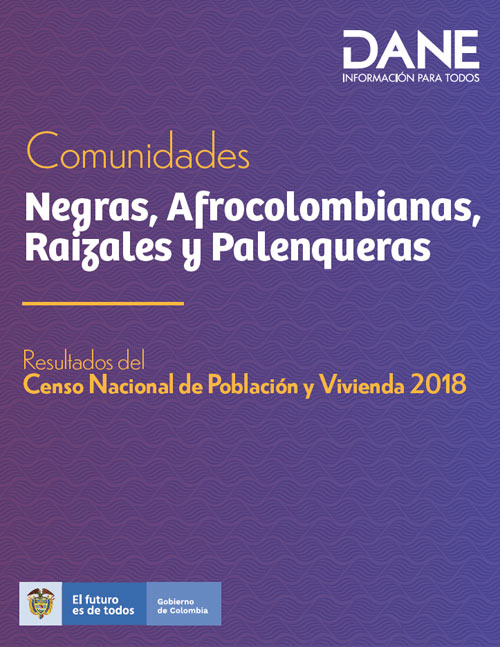Imagen de Resultados del Censo Nacional de Población y Vivienda 2018: Comunidades Negras, Afrocolombianas, Raizales y Palenqueras