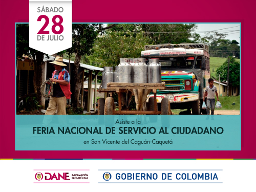 El DANE estará en San Vicente del Caguán en la Feria Nacional de Servicio al Ciudadano
