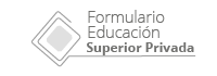 Formulario Educación Superior Privada