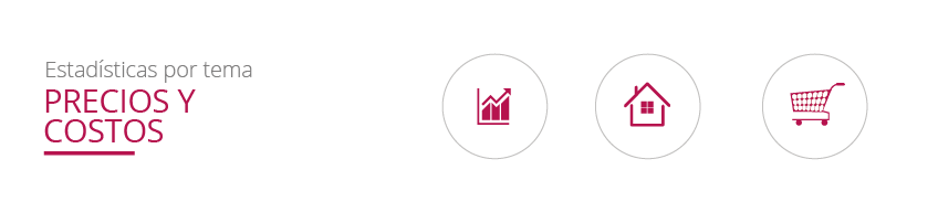 Estadísticas por Tema: Precios y Costos Estadísticas por Tema: Precios y Costos